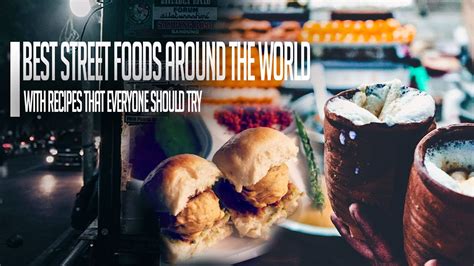 10 Best Street Food Around The World Youtube