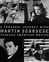 Un Viaje Personal Con Martin Scorsese A Través Del Cine Americano (1995 ...