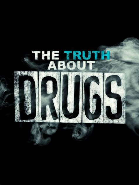 The Truth About Drugs 2009 Imdb