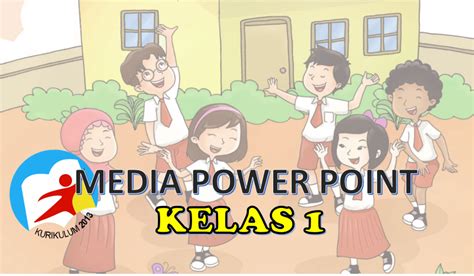 Media Pembelajaran Powerpoint K Kelas Sd