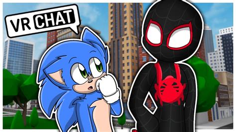 Movie Sonic Meets Miles Morales In Vr Chat Youtube