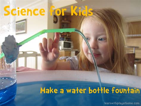 Learn With Play At Home Science For Kids Water Bottle Fountain