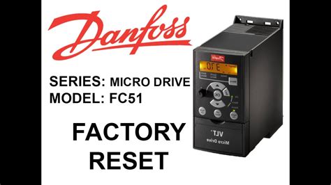 Factory Reset Danfoss Fc 51 Micro Drive Fc51 Driveinverter Reset To