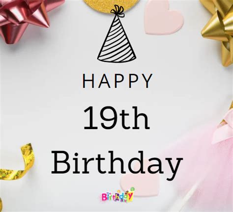 100 Happy 19th Birthday Quotes And Wishes Of 2022 The Birthday Best
