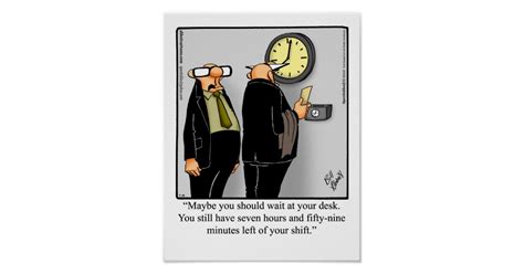 Funny Office Humor Poster Time Clock Zazzle