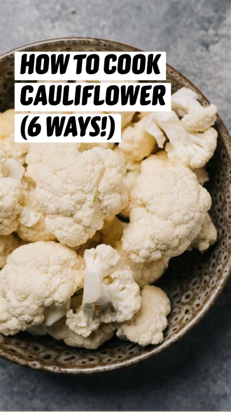 How To Cook Cauliflower 6 Ways An Immersive Guide By Our Salty Kitchen