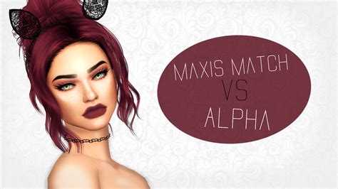 The Sims 4 Maxis Match Vs Alpha W Dream Simmer Cas Youtube