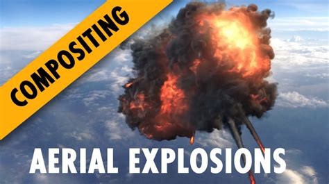 Improve Your Aerial Explosions With Compositing Techniques In After