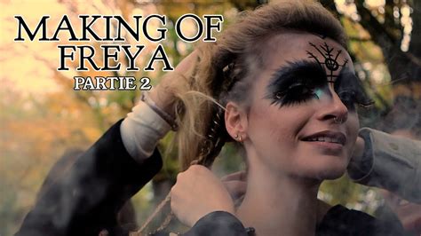 Making Of Freya Partie 2 Youtube
