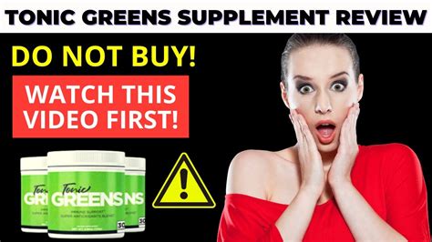 Tonic Green Supplement ReviewBEWARE Buy Tonic Greens Tonic Greens