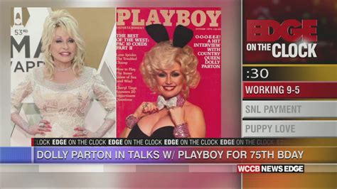 Dolly Parton Says She Might Pose For Playboy To Celebrate Her Th My