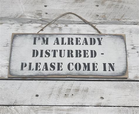 Im Already Disturbed Funny Wood Signs Front Door Signage