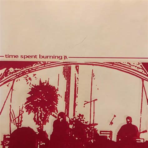 Burned Song And Lyrics By Time Spent Burning Spotify
