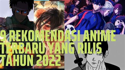 Daftar 9 Rekomendasi Anime Terbaik Terbaru 2022 Keren Youtube