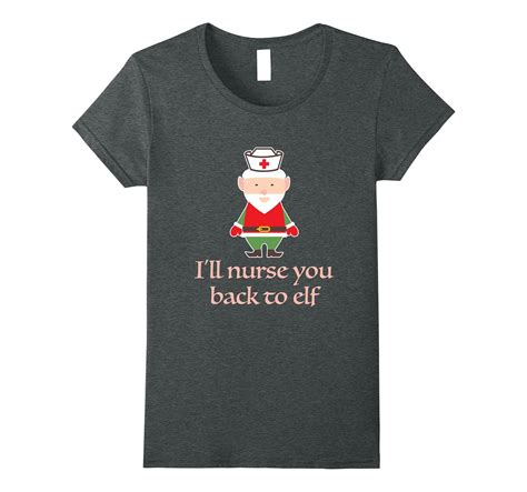 Ill Nurse You Back To Elf Funny Christmas Shirt For Nurses