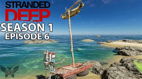 Stranded Deep Ps4 Season 1 Episode 6 Building A Raft Youtube