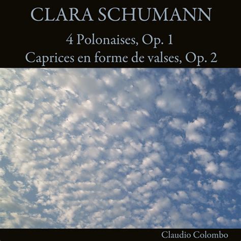 Clara Schumann Polonaises Op Caprices En Forme De Valses Op