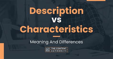 Description Vs Characteristics Meaning And Differences