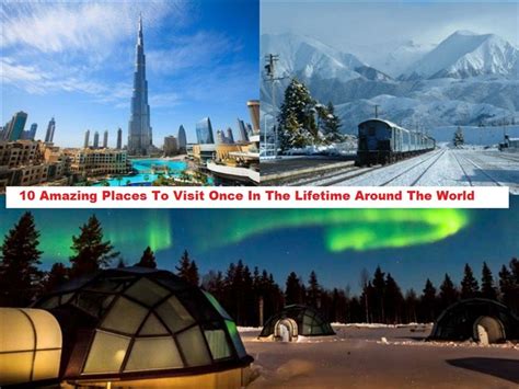 Top 10 Most Amazing Trips Of A Lifetime To Visit And See