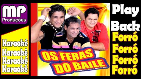 Enfinca Os Feras Do Baile Playback Karaokê Forró Youtube