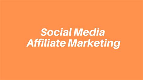 How To Make Money With Social Media Affiliate Marketing In 2023