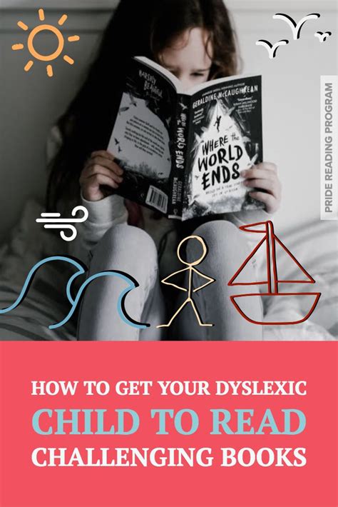 How To Get Your Dyslexic Child To Read Challenging Books Dyslexia