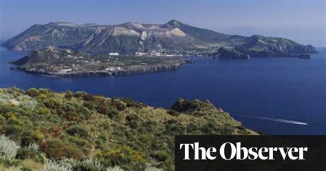 The Aeolian Islands Italy Holidays The Guardian