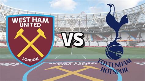 West Ham Vs Tottenham Live Stream And How To Watch Premier League Game Online Lineups Toms Guide