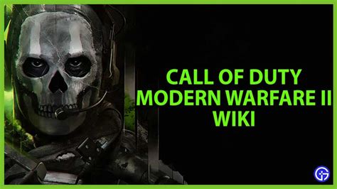Call Of Duty Modern Warfare 2 Wiki Guide 2022
