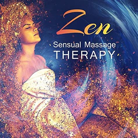 Amazon Music Sensual Massage Mastersのzen Sensual Massage Therapy 30 Tracks For Tantra And