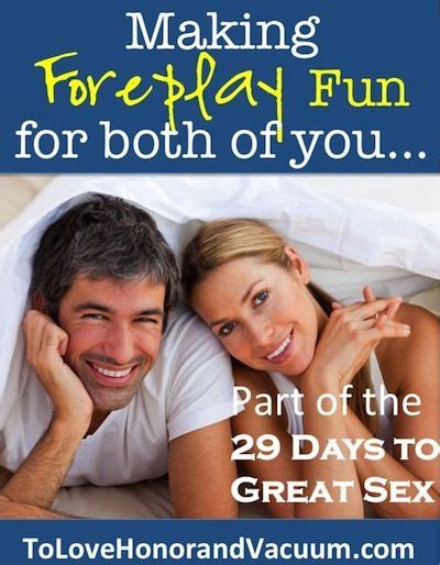 How To Make Foreplay Fun For Both Of You Foreplay Marriage Tips Intimacy In Marriage