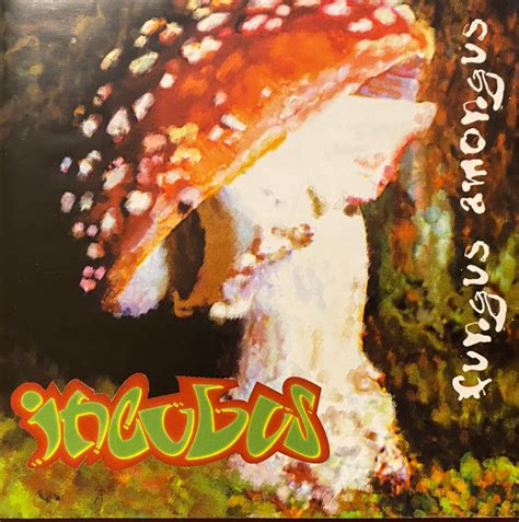 Incubus Fungus Amongus 1996 Cd Discogs