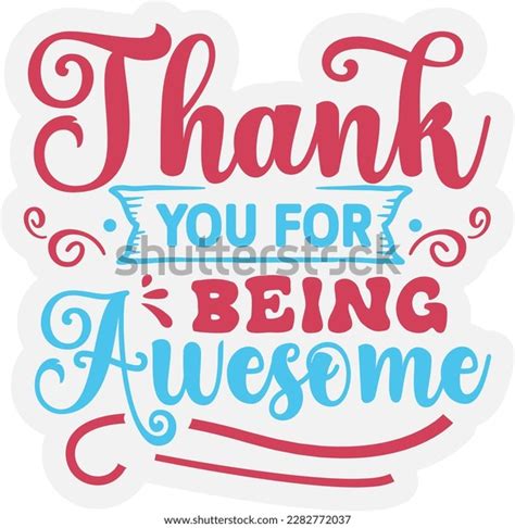 Thank You Being Awesome Over 51 Royalty Free Licensable Stock Vectors