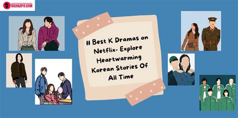 11 Best K Dramas On Netflix Explore Heartwarming Korean Stories Of All