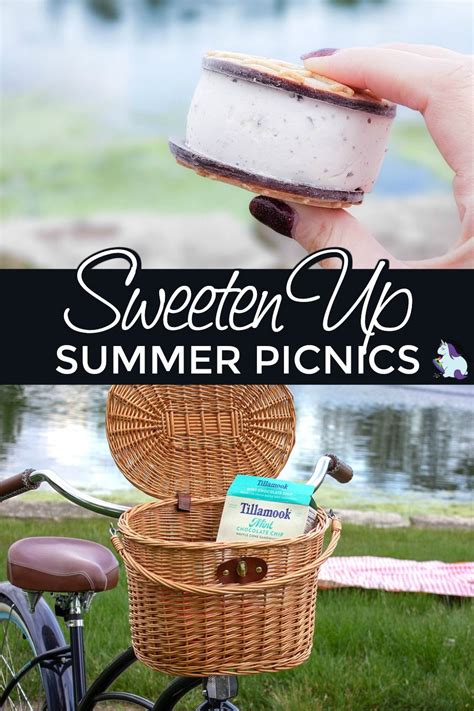 Sweeten Up Summer Picnics Summer Picnic Picnic Tillamook Ice Cream