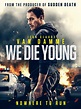 Trailer, poster and images for We Die Young starring Jean-Claude Van Damme