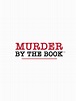 Murder by the Book - Where to Watch and Stream - TV Guide