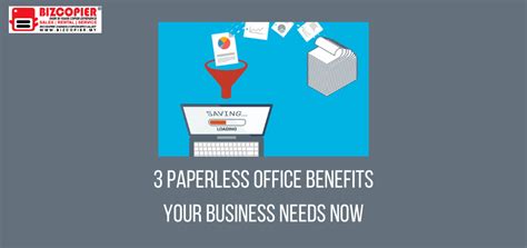 3 Paperless Office Benefits Your Business Needs Now Bizcopier