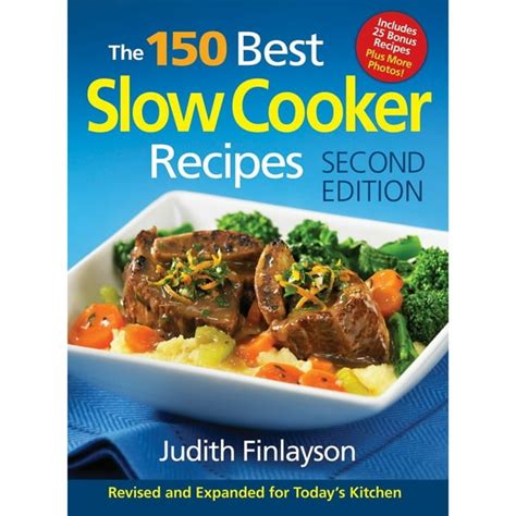 The 150 Best Slow Cooker Recipes Edition 2 Paperback