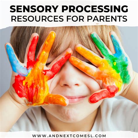 Sensory Processing Resources And Tips For Parents And Next Comes L