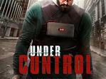 Under Control (film) - Réalisateurs, Acteurs, Actualités