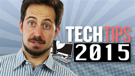 Tech Tips 2015 1 Youtube