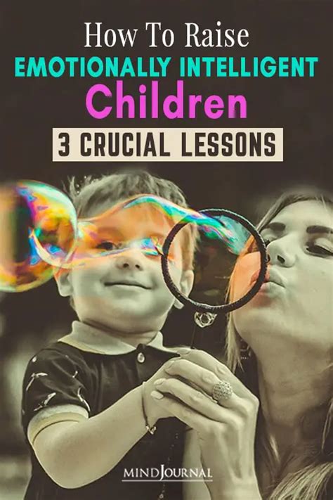How To Raise Emotionally Intelligent Children 3 Crucial Lessons