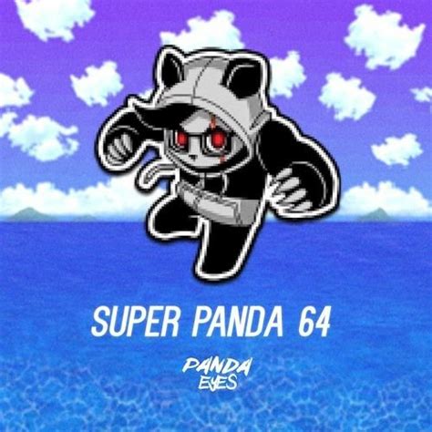Stream Panda Eyes Super Panda 64 Fl Studio Remake Free Flp By