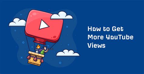Proven Ways To Get More Views On Youtube