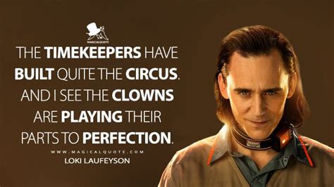 Loki Laufeyson The Timekeepers Have Built Quite The Circus And I See