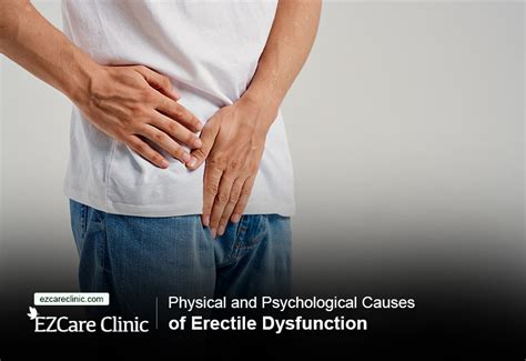Physical And Psychological Causes Of Erectile Dysfunction Ezcare Clinic