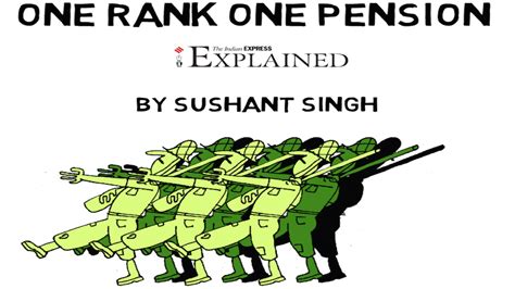 Explained One Rank One Pension The Indian Express