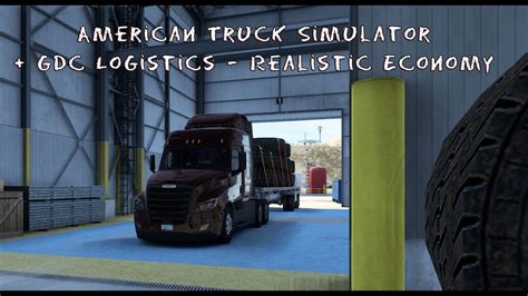 American Truck Simulator Gdc Logistics Realistic Economy Hot Sex Picture