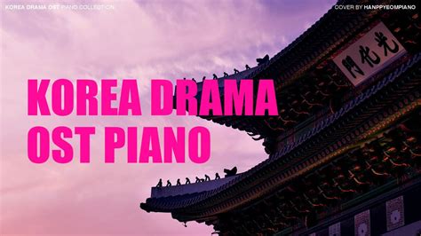 드라마 Ost 피아노 모음 Korea Drama Ost Piano Collection Youtube